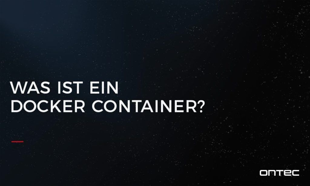 WAS IST EIN DOCKER CONTAINER