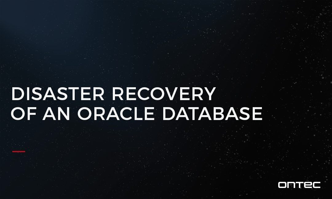 DISASTER RECOVERY OF AN ORACLE DATABASE - OnTec