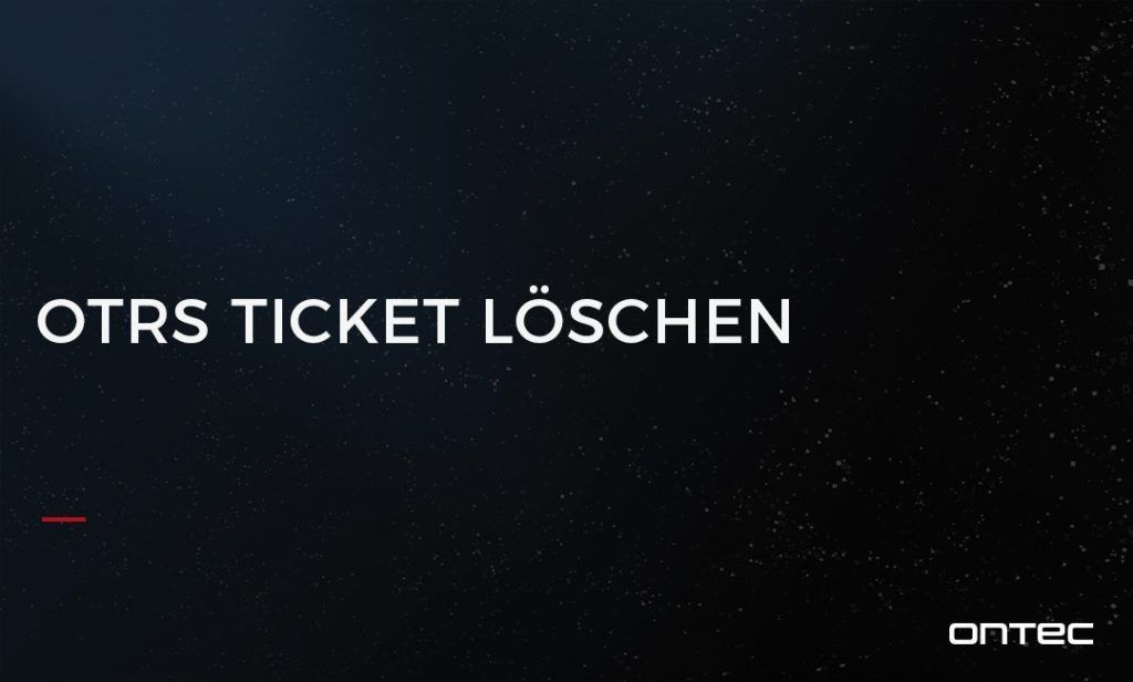 OTRS-TICKET-LOESCHEN